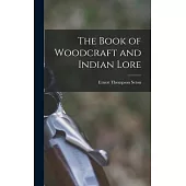 The Book of Woodcraft and Indian Lore