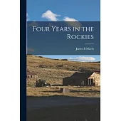 Four Years in the Rockies