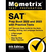 SAT Prep Book 2022 and 2023 with Practice Tests - SAT Secrets Study Guide for the Math, Reading, Writing, and Language Sections, Full-Length Exams, St