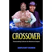 Crossover: Transcending cultures for maximum impact