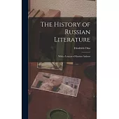 The History of Russian Literature: With a Lexicon of Russian Authors