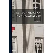 The Technique of Psycho-Analysis