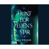 Hunt for Eden’s Star: Volume 1