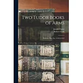 Two Tudor Books of Arms; Harleian Mss. nos. 2169 & 6163