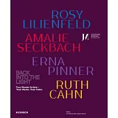 Back Into the Light: Four Artists: Their Works, Their Paths