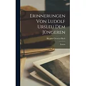 Erinnerungen von Ludolf Ursleu dem Jüngeren: Roman