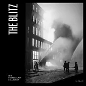 The Blitz: Iwm Photography Collection