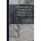The American Journal of Sociology, Volumes 1-25