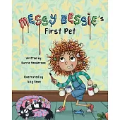Messy Bessie’s First Pet