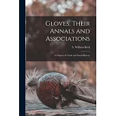 Gloves, Their Annals and Associations: A Chapter of Trade and Social History