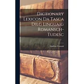 Dictionary Lexicon da Tasca Dilg Linguaig Romansch-Tudesc