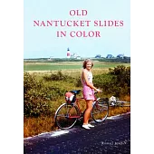 Old Nantucket Slides in Color