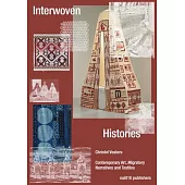 Interwoven Histories: Contemporary Art, Migratory Narratives and Textiles