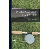Practical Dry-Fly Fishing