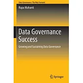 Data Governance Success: Growing and Sustaining Data Governance