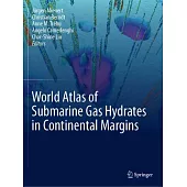 World Atlas of Submarine Gas Hydrates in Continental Margins
