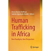 Human Trafficking in Africa: New Paradigms, New Perspectives