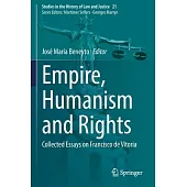 Empire, Humanism and Rights: Collected Essays on Francisco de Vitoria
