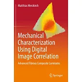 Mechanical Characterization Using Digital Image Correlation: Advanced Fibrous Composite Laminates