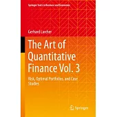 The Art of Quantitative Finance Vol. 3: Risk, Optimal Portfolios, and Case Studies