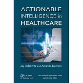 Actionable Intelligence in Healthcare