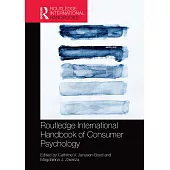 Routledge International Handbook of Consumer Psychology