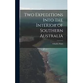 Two Expeditions Into the Interior of Southern Australia