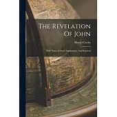 The Revelation Of John: With Notes, Critical, Explanatory, And Practical