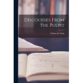 Discourses From the Pulpit