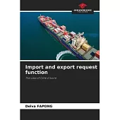 Import and export request function