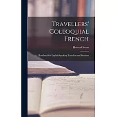 Travellers’ Colloquial French: Handbook for English-speaking Travellers and Students