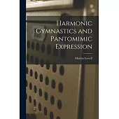 Harmonic Gymnastics and Pantomimic Expression