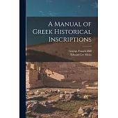 A Manual of Greek Historical Inscriptions