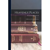 Heavenly Places: Addresses on the Book of Joshua