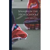 Spanish in the High Schools: A Handbook of Methods
