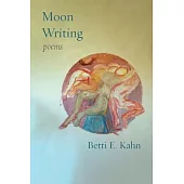 Moon Writing: Poems