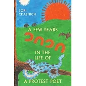 A Few Years In The Life of a Protest Poet