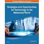 Strategies and Opportunities for Technology in the Metaverse World