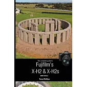 The Complete Guide to Fujifilm’s X-H2 & X-H2s (B&W Version)