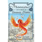 Phoenixes Groomed as Genesis Doves