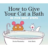 How to Give Your Cat a Bath: In Five Easy Steps