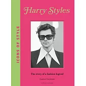 Icons of Style: Harry Styles: The Story of a Fashion Icon