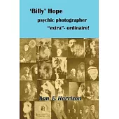 ’Billy’ Hope psychic photographer extra-ordinaire