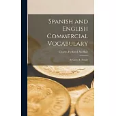 Spanish and English Commercial Vocabulary: By Carlos F. Mchale