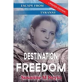 Destination Freedom: Escape from Tyranny