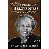 From Enslavement to Belovedness: For the Dignity of My People