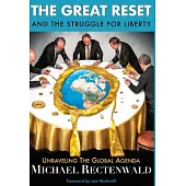The Great Reset and the Struggle for Liberty: Unraveling the Global Agenda
