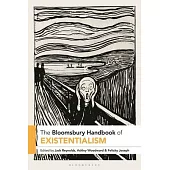 The Bloomsbury Handbook of Existentialism