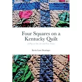 Four Squares: a Kentucky Quilt