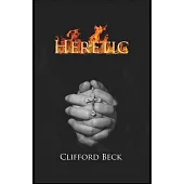 Heretic: The Life of a Witch Hunter